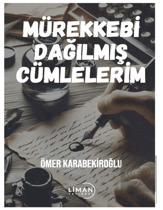 Mürekkebi Dağılmış Cümlelerim