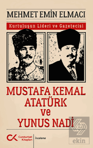 Mustafa Kemal Atatürk ve Yunus Nadi