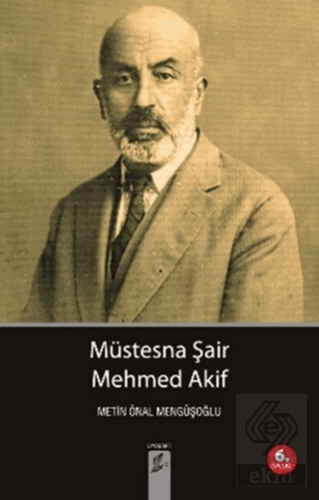 Müstesna Şair Mehmed Akif