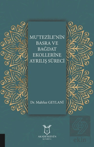 Mu\'tezile\'nin Basra ve Bağdat Ekollerine Ayrılış S