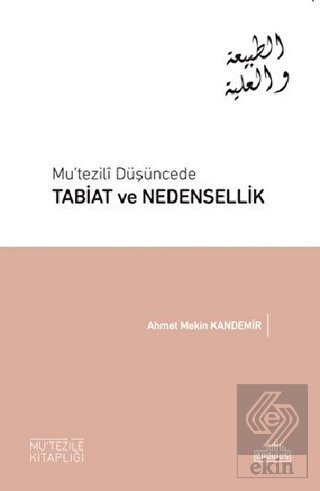 Mu\'tezili Düşüncede Tabiat ve Nedensellik