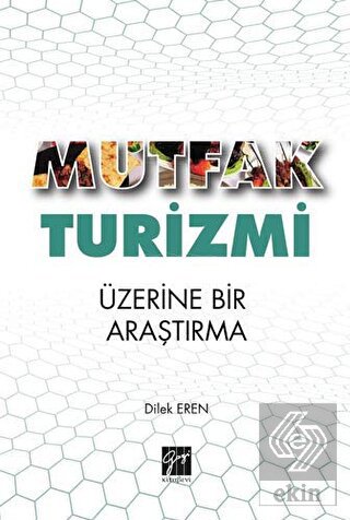 Mutfak Turizmi Üzerine Bir Araştırma