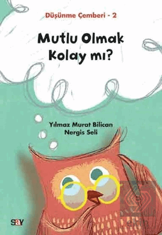 Mutlu Olmak Kolay mı? - Düşünme Çemberi 2