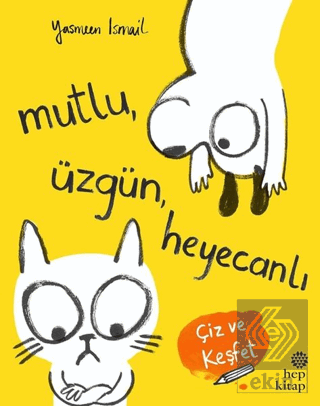 Mutlu, Üzgün, Heyecanlı