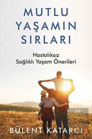 Mutlu Yaşamın Sırları