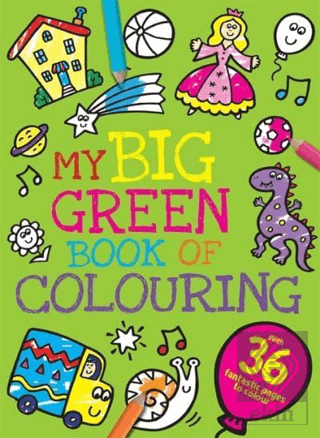 My Big Green Book of Colouring