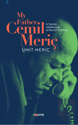 My Father, Cemil Meriç: A Turkish Intellectual of