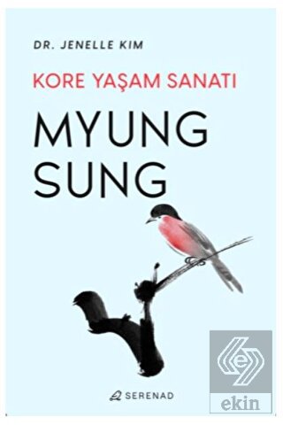 Myung Sung: Kore Yaşam Sanatı