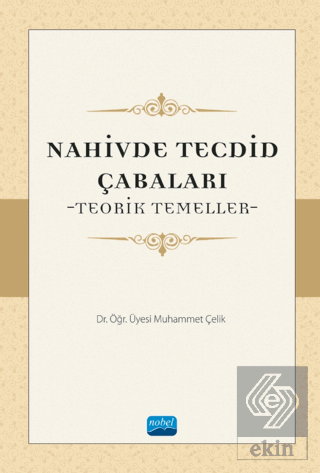 Nahivde Tecdid Çabaları - Teorik Temeller