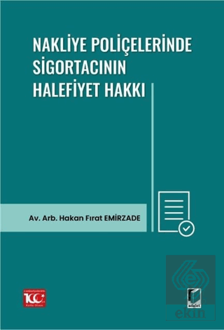 Nakliye Poliçelerinde Sigortacının Halefiyet Hakkı