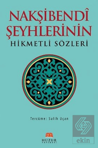 Nakşibendi Şeyhlerinin Hikmetli Sözleri