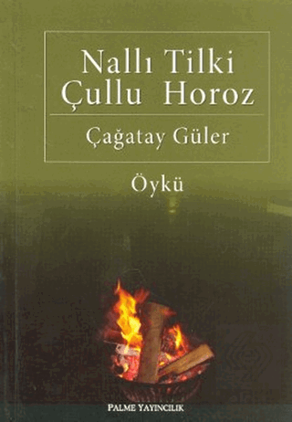 Nallı Tilki Çullu Horoz