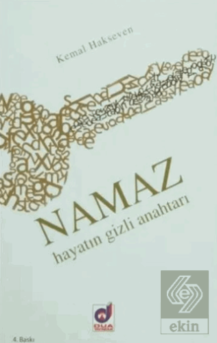 Namaz Hayatın Gizli Anahtarı