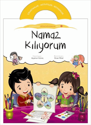 Namaz Kılıyorum - Etkinlikli Öğreniyorum 5. Kitap