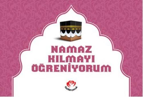 Namaz Kılmayı Öğreniyorum (Kızlar İçin)