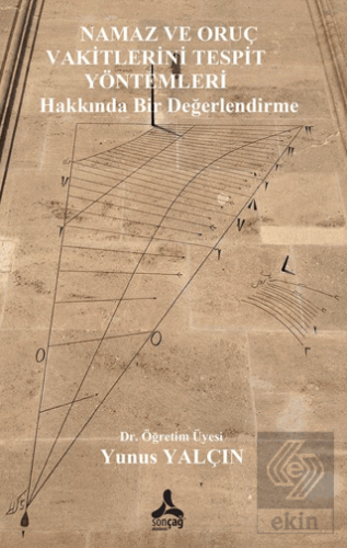 Namaz ve Oruç Vakitlerini Tespit Yöntemleri Hakkında Bir Değerlendirme