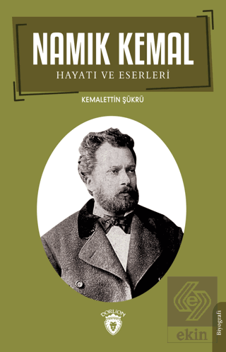 Namık Kemal Hayatı ve Eserleri