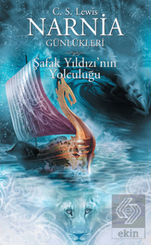 Narnia Günlükleri 5 - Şafak Yıldızı\'nın Yolculuğu