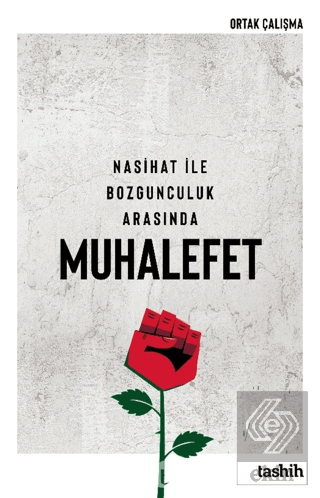 Nasihat İle Bozgunculuk Arasında Muhalefet