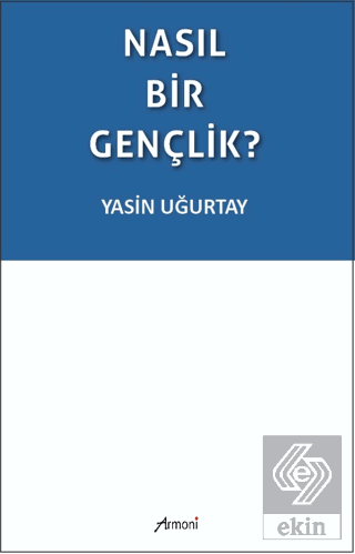 Nasıl Bir Gençlik?