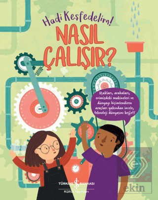 Nasıl Çalışır? - Hadi Keşfedelim!