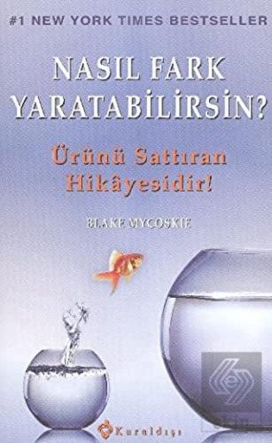 Nasıl Fark Yaratabilirsin?