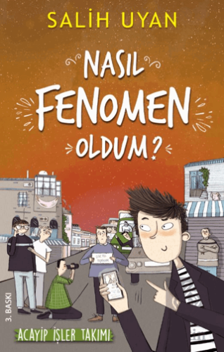 Nasıl Fenomen Oldum? - Akıl Almaz Maceralar