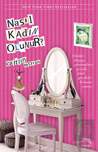 Nasıl Kadın Olunur?