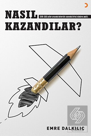 Nasıl Kazandılar?