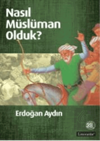 Nasıl Müslüman Olduk?