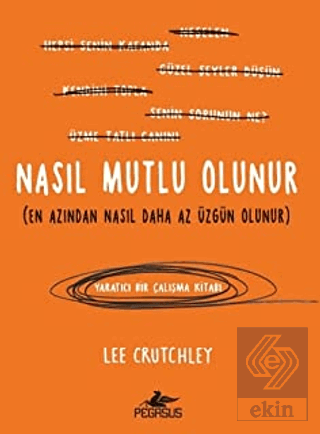 Nasıl Mutlu Olunur