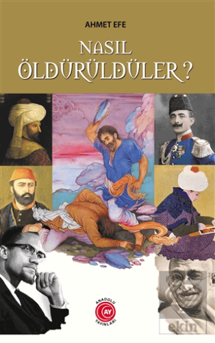 Nasıl Öldürüldüler?