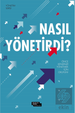 Nasıl Yönetirdi?