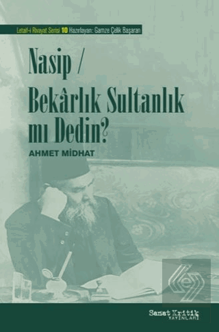 Nasip-Bekarlık Sultanlık mı Dedin?