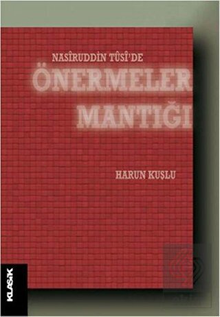 Nasiruddin Tüsi\'de Önermeler Mantığı