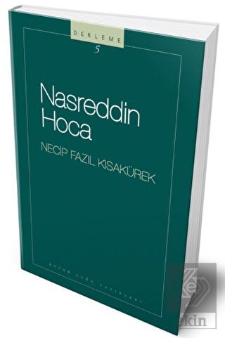 Nasreddin Hoca : 105 - Necip Fazıl Bütün Eserleri