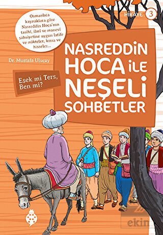 Nasreddin Hoca ile Neşeli Sohbetler 3 - Eşek Mi Te