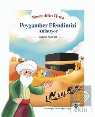 Nasreddin Hoca Peygamber Efendimizi Anlatıyor