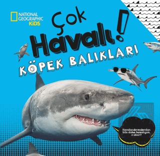 National Geographic Kids - Çok Havalı! Köpek Balık