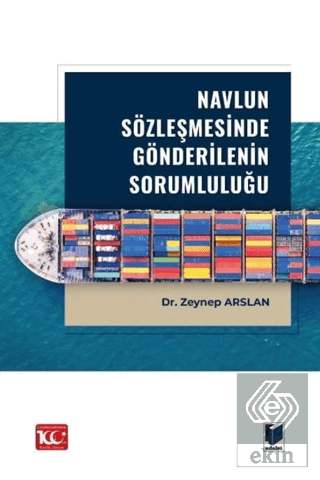 Navlun Sözleşmesinde Gönderilenin Sorumluluğu