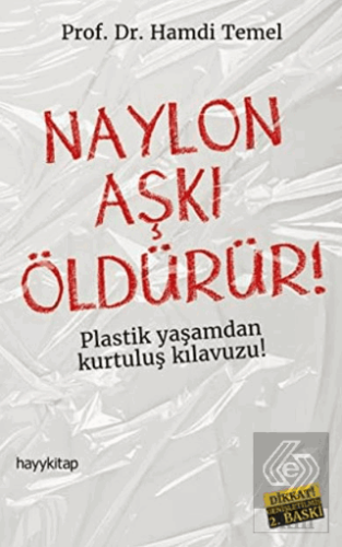 Naylon Aşkı Öldürür!