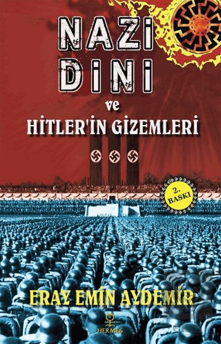 Nazi Dini ve Hitler\'in Gizemleri