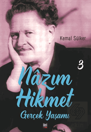 Nazım Hikmet - Gerçek Yaşamı 3