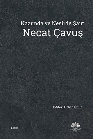 Nazımda ve Nesirde Şair: Necat Çavuş