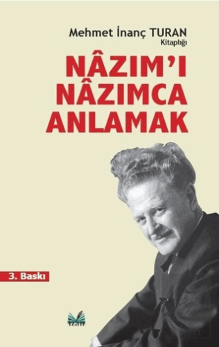 Nazım\'ı Nazımca Anlamak