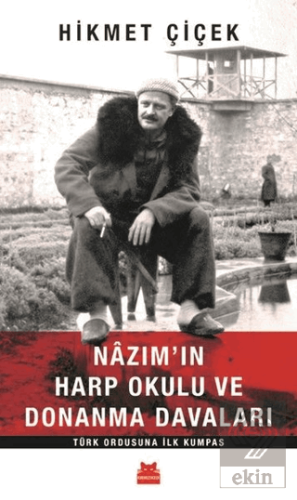 Nazım\'ın Harp Okulu ve Donanma Davaları