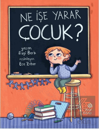 Ne İşe Yarar Çocuk?