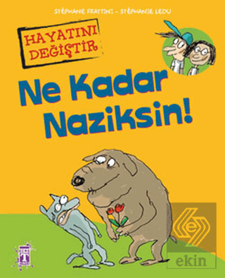 Ne Kadar Naziksin!