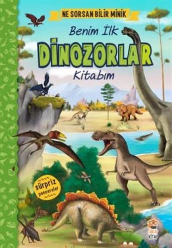 Ne Sorsan Bilir Minik - Benim İlk Dinozorlar Kitab