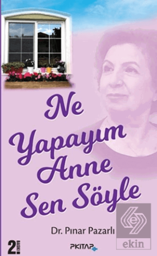 Ne Yapayım Anne Sen Söyle